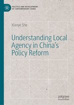 Politics and Development of Contemporary China - Understanding Local Agency in China’s Policy Reform
