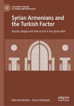 Palgrave Studies in Urban Anthropology - Syrian Armenians and the Turkish Factor
