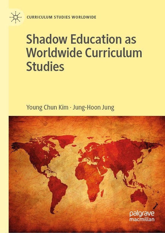 Curriculum Studies Worldwide - Shadow Education as Worldwide ... - cover