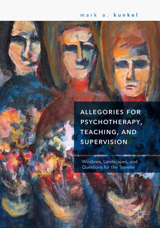 Allegories for Psychotherapy, Teaching, and Supervision - cover