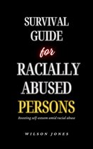 Survival Guide for Racially Abused Persons