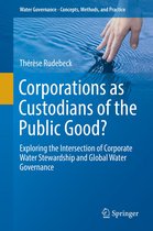 Water Governance - Concepts, Methods, and Practice - Corporations as Custodians of the Public Good?
