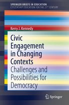SpringerBriefs in Education - Civic Engagement in Changing Contexts
