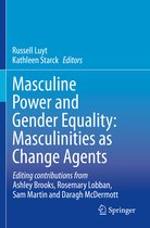 Masculine Power and Gender Equality Masculinities as Change Agents