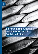 Marx, Engels, and Marxisms- Bhimrao Ramji Ambedkar and the Question of Socialism in India