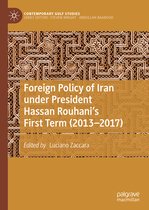 Contemporary Gulf Studies- Foreign Policy of Iran under President Hassan Rouhani's First Term (2013–2017)