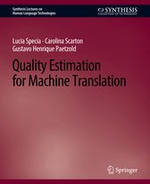 Synthesis Lectures on Human Language Technologies- Quality Estimation for Machine Translation