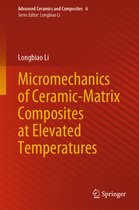 Advanced Ceramics and Composites- Micromechanics of Ceramic-Matrix Composites at Elevated Temperatures