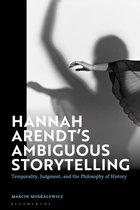 Hannah Arendt’s Ambiguous Storytelling