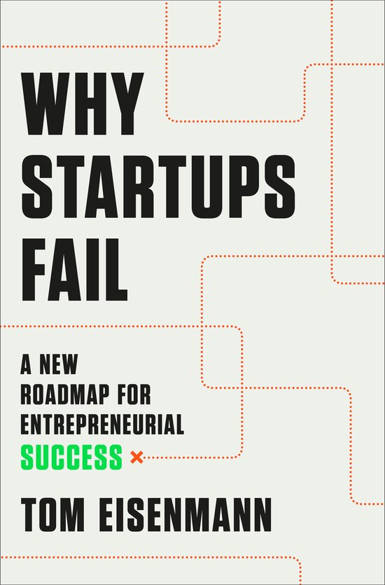 Why Startups Fail A New Roadmap for Entrepreneurial Success - cover