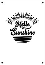 Tuinposter Hello Sunshine - 59x84cm - Zwart Wit Design - Eigentijdse Eyecatcher voor Buiten - Tuindecoratie | NUUW at home Collectie