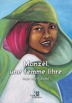 Manzèl, une femme libre