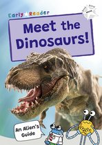 Maverick Non-Fiction- Meet the Dinosaurs!