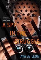 A Spy In The Struggle A Riveting MustRead Novel of Suspense