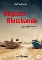 Kommissarin Burmeister ermittelt auf Rügen 6 - Rügener Blutsbande: Kommissarin Burmeisters sechster Fall. Insel-Krimi