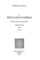 Histoire des Idées et Critique Littéraire - Le Siècle des Lumières : bibliographie chronologique. T. XXVI, 1789, auteurs