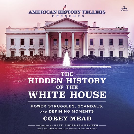 The Hidden History of the White House - cover