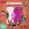 Kinderen voor Kinderen 40 - Reis Mee! (CD)