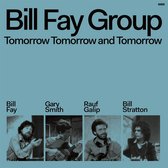 Bill Group Fay - Tomorrow Tomorrow And Tomorrow (CD)