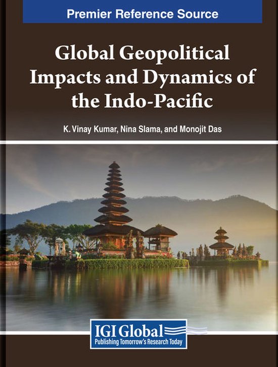 Global Geopolitical Impacts and Dynamics of the Indo-Pacific ...