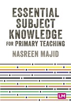 Primary Teaching Now- Essential Subject Knowledge for Primary Teaching