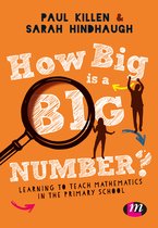 How Big is a Big Number Learning to teach mathematics in the primary school