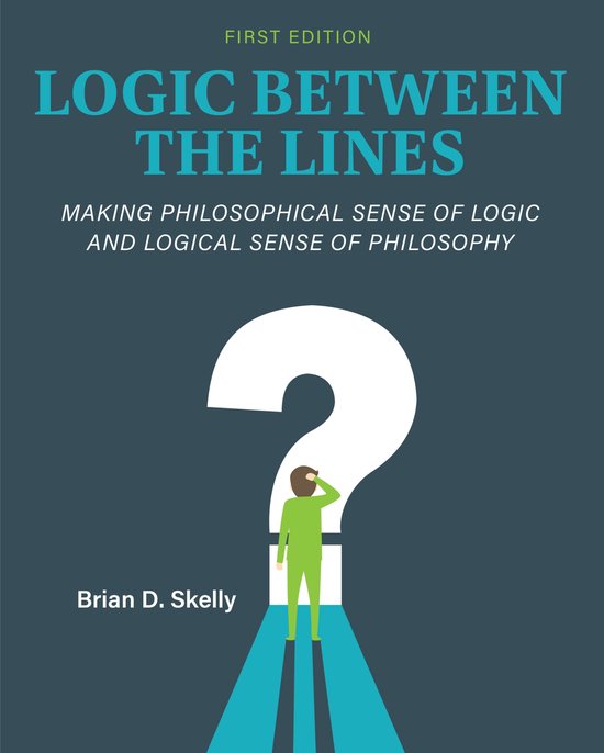 Logic Between the Lines | 9798823312400 | Brian D. Skelly | Boeken | bol
