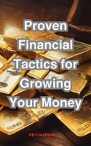Proven Financial Tactics for Growing Your Money"