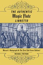 The Authentic Magic Flute Libretto