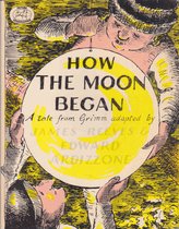 How the Moon Began