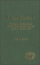 The Library of Hebrew Bible/Old Testament Studies-A Royal Priesthood