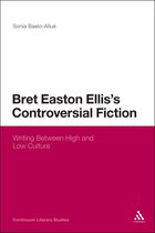 Bret Easton Ellis'S Controversial Fiction