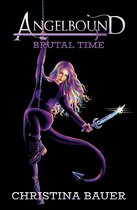 Angelbound Origins 6 - The Brutal Time