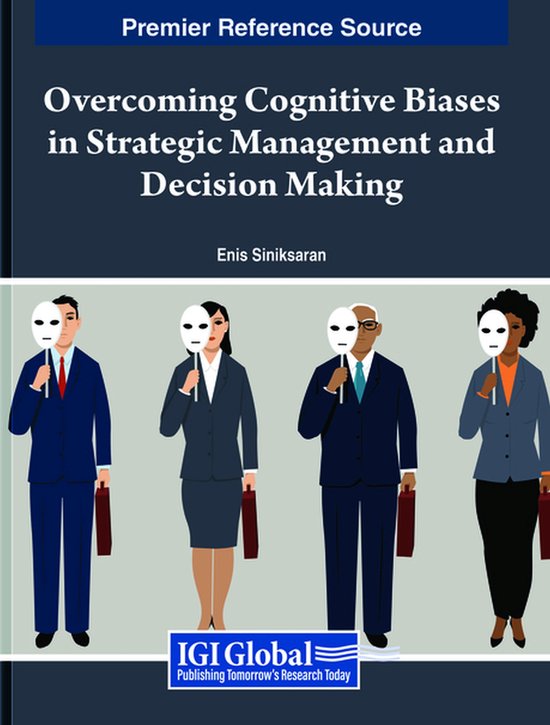 Overcoming Cognitive Biases in Strategic Management and Deci ... - cover