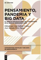 Humanidades Digitales y Big Data en Iberoamérica / Digital Humanities and Big Data in Ibero-America1- Pensamiento, Pandemia y Big Data