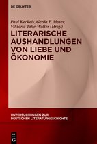 Untersuchungen zur Deutschen Literaturgeschichte164- Literarische Aushandlungen von Liebe und Ökonomie