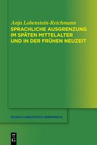 Studia Linguistica Germanica117- Sprachliche Ausgrenzung im späten Mittelalter und der frühen Neuzeit