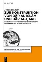 Islamkundliche Untersuchungen342- Zum Konstrukt von dār al-islām und dār al-ḥarb