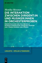 Linguistik – Impulse & Tendenzen103- Die Interaktion zwischen Dirigent:in und Musiker:innen in Orchesterproben