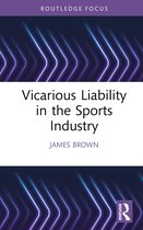 Ethics and Sport- Vicarious Liability in the Sports Industry