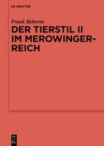 Ergänzungsbände zum Reallexikon der Germanischen Altertumskunde135-Der Tierstil II im Merowingerreich