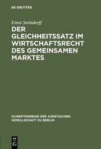Schriftenreihe der Juristischen Gesellschaft zu Berlin19-Der Gleichheitssatz im Wirtschaftsrecht des Gemeinsamen Marktes