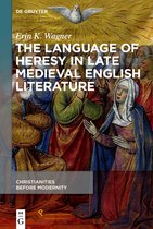 Christianities Before Modernity2-The Language of Heresy in Late Medieval English Literature