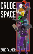 Crude Space 1 - Crude Space