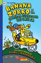 Banana Fox - Banana Zorro y la Sociedad Superagria Secreta (Banana Fox and the Secret Sour Society)