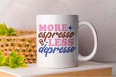 Mok More espresso less depresso - CoffeeLovers - Gift - Cadeau - MorningBrew - CaffeineAddict - CoffeeTime - KoffieLiefhebbers - KoffieTijd - KoffieVerslaving - EspressoKunst