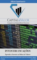 Capital e Valor 1 - Investir em Ações