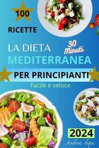 Ricette Dieta 1 - La dieta mediterranea per principianti