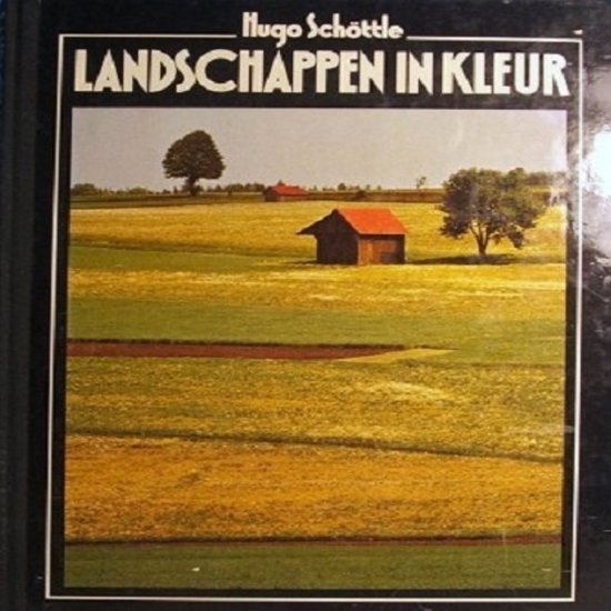 Boekomslag van Landschappen in kleur met een kleurrijk veld, een klein schuurtje en bomen onder een heldere hemel.