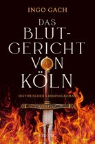 Historischer Kriminalroman - Das Blutgericht von Köln
